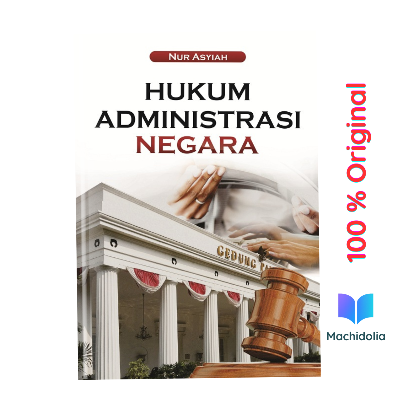 Hukum Administrasi Negara - Nur Asyiah - Deepublish