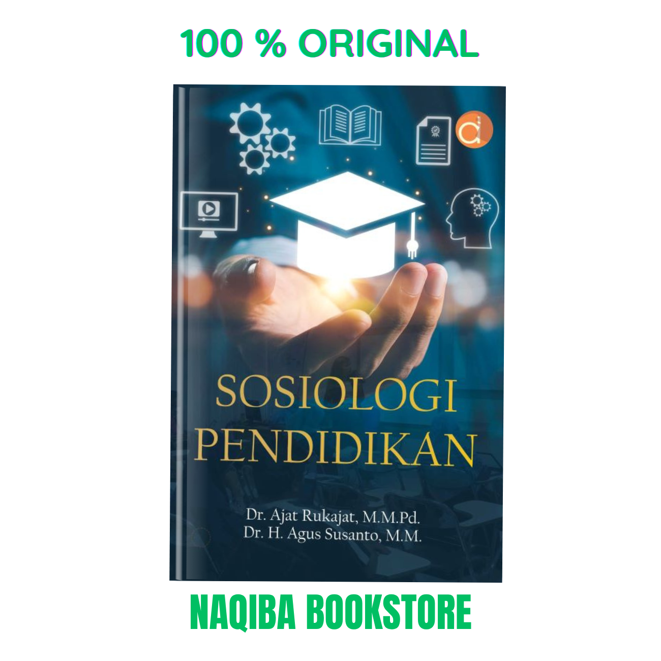 Sosiologi Pendidikan - Ajat Rukajat - Deepublish