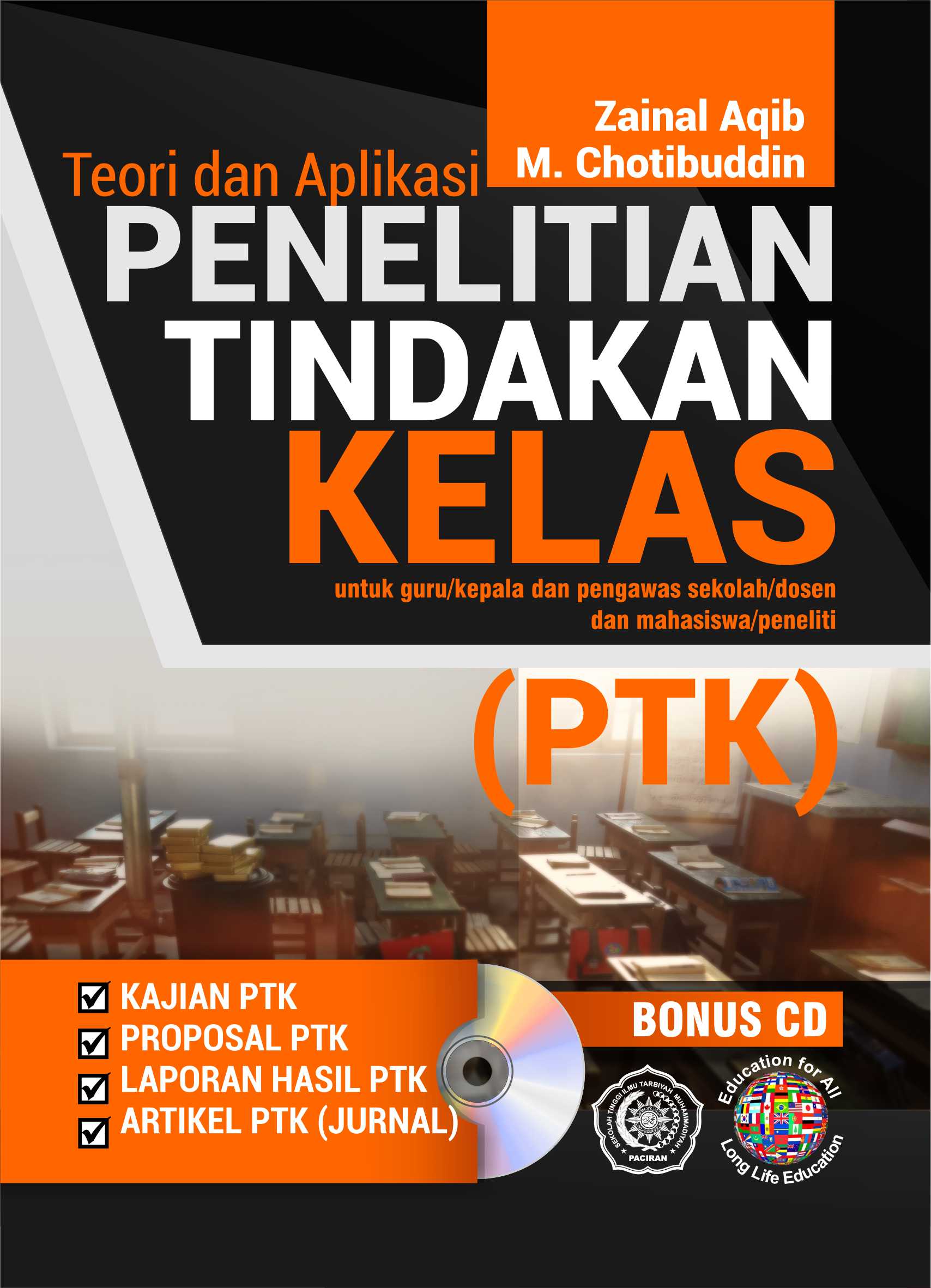 Buku Teori dan Aplikasi Penelitian Tindakan Kelas (PTK) – Dilengkapi CD