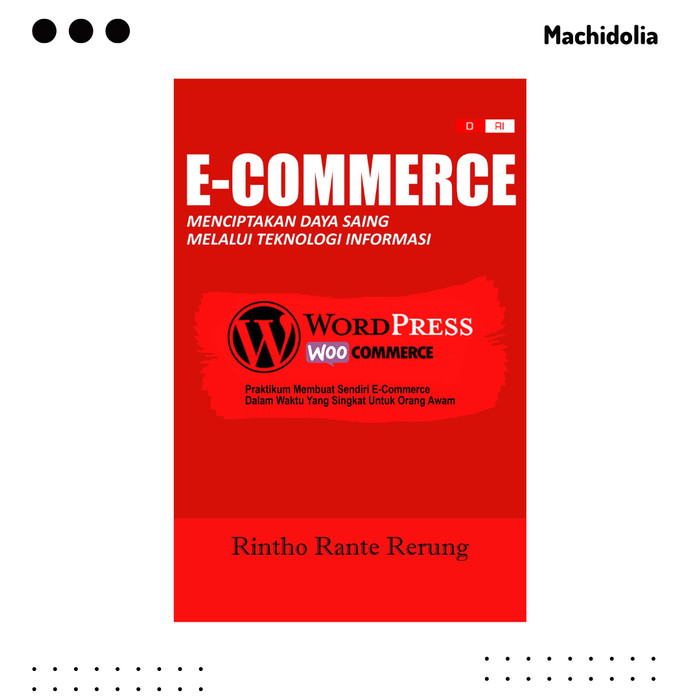E-Commerce, Menciptakan Daya Saing Melalui Teknologi Informasi