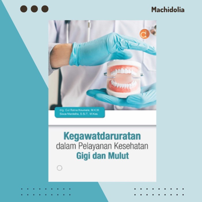 Kegawatdaruratan dalam Pelayanan Kesehatan Gigi