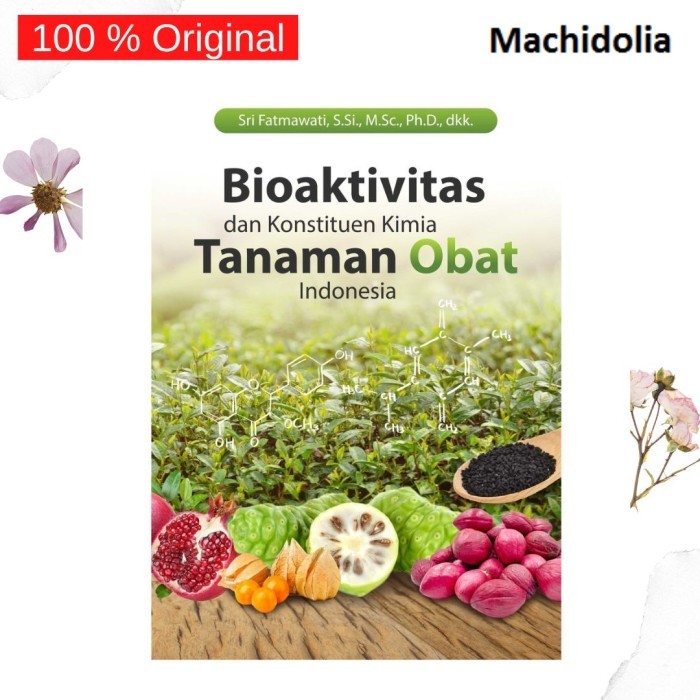 Bioaktivitas Dan Konstituen Kimia Tanaman Obat Indonesia