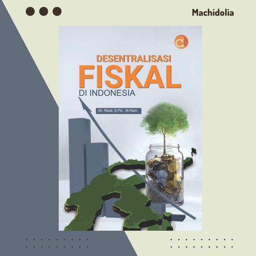 Desentralisasi Fiskal di Indonesia - Rizal - Original