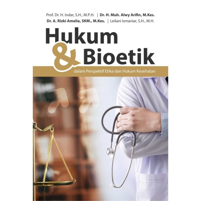 Hukum Dan Bioetik Dalam Perspektif Etika Dan Hukum Kesehatan