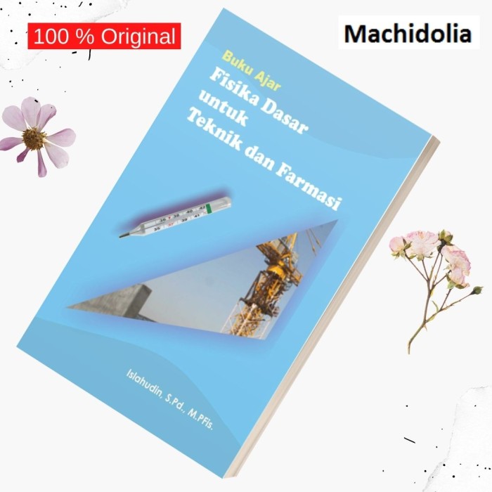 Buku Ajar Fisika Dasar untuk Teknik dan Farmasi - Islahudin-Deepublish