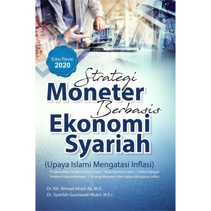 Strategi Moneter Berbasis Ekonomi Syariah (Upaya Islami Mengatasi Infl