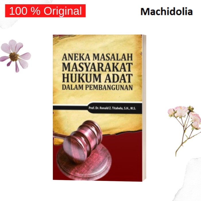 Aneka Masalah Masyarakat Hukum Adat Dalam Pembangunan