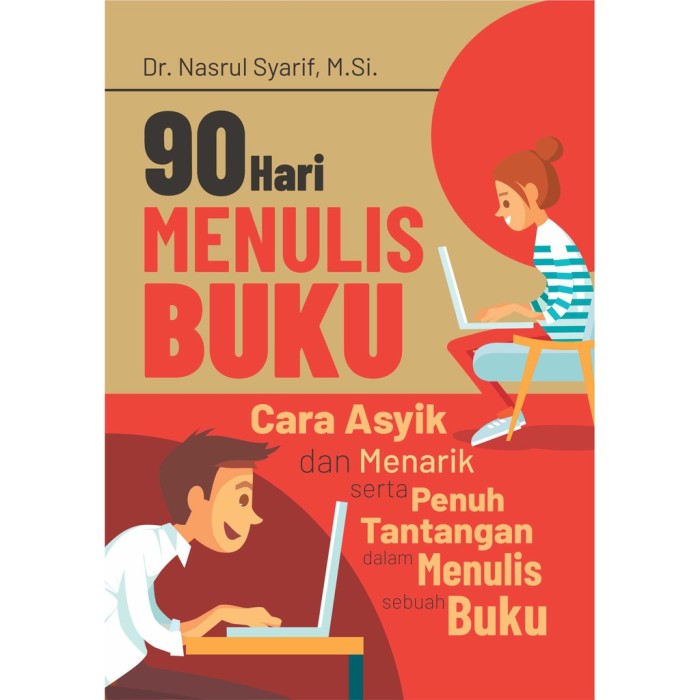 90 Hari Menulis Cara Asyik dan Menarik serta Penuh Tantangan