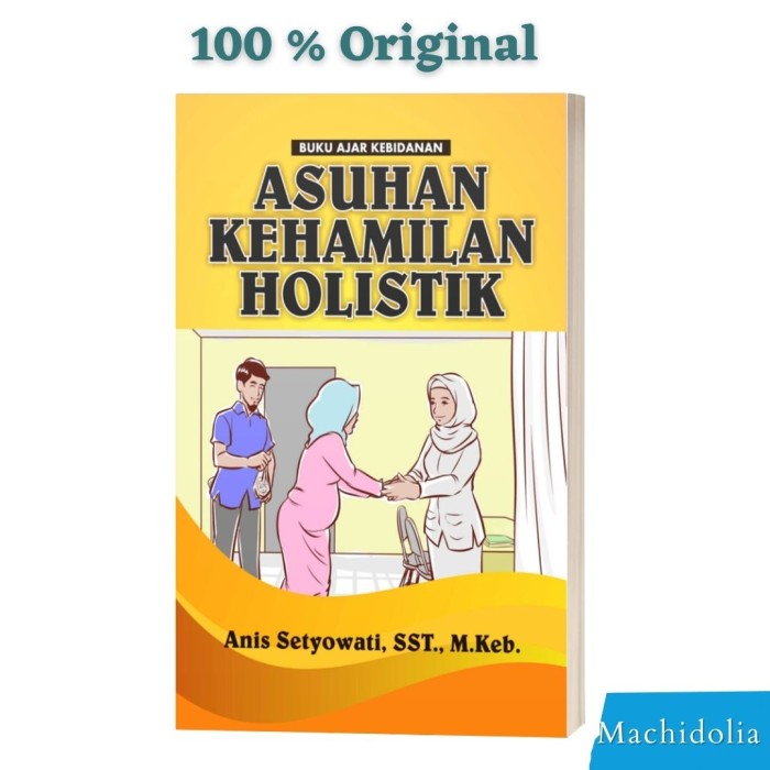Buku Ajar Kebidanan Asuhan Kehamilan Holistik