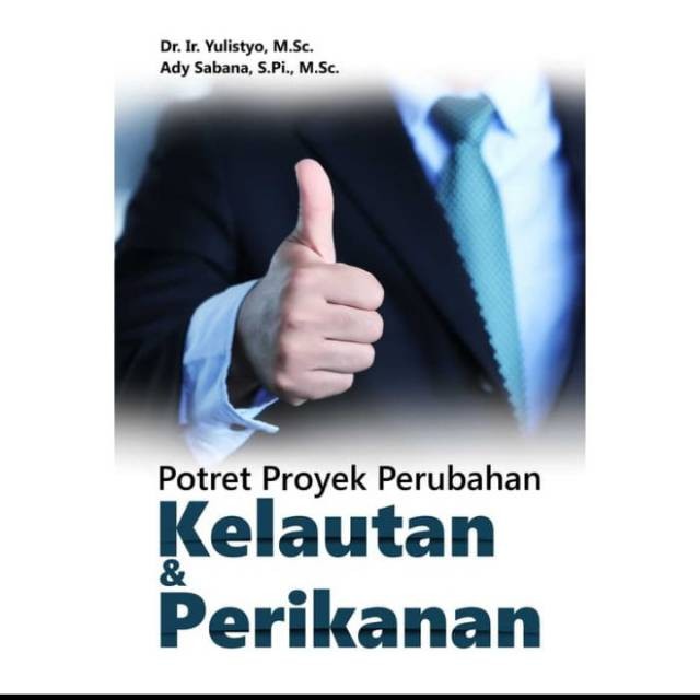 Potret Proyek Perubahan Perikanan dan Kelautan