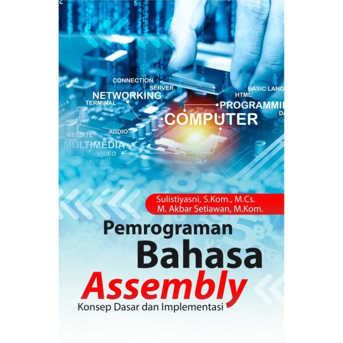 Pemrograman Bahasa Assembly Konsep Dasar Dan Implementasi