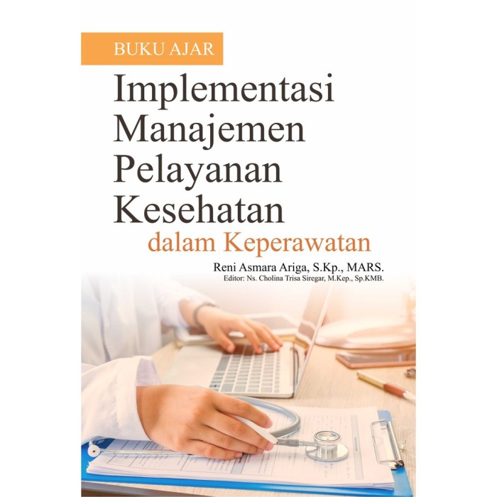 Buku Ajar Implementasi Manajemen Pelayanan Kesehatan Dalam Keperawatan