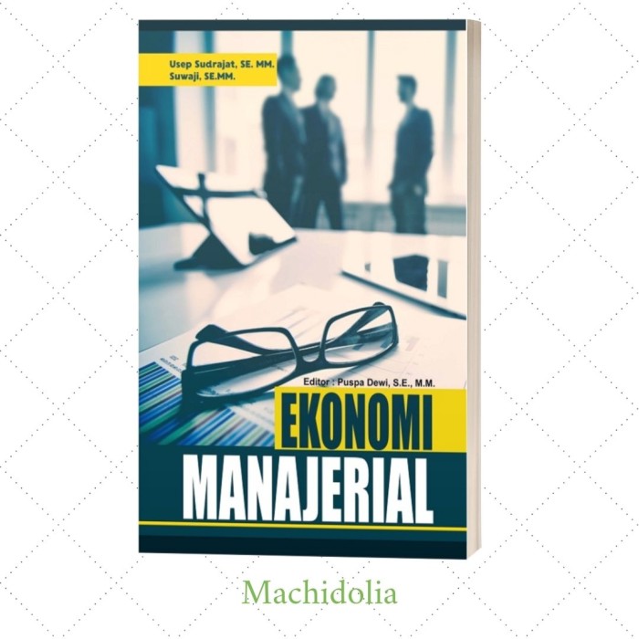 Buku Ajar Ekonomi Manajerial - Usep Sudrajat dan Suwaji