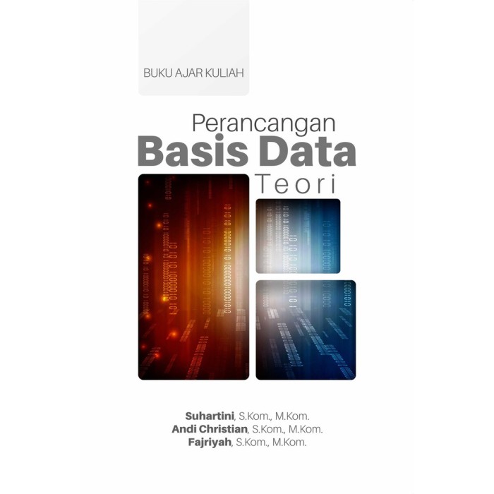 Buku Ajar Kuliah : Perancangan Basis Data Teori