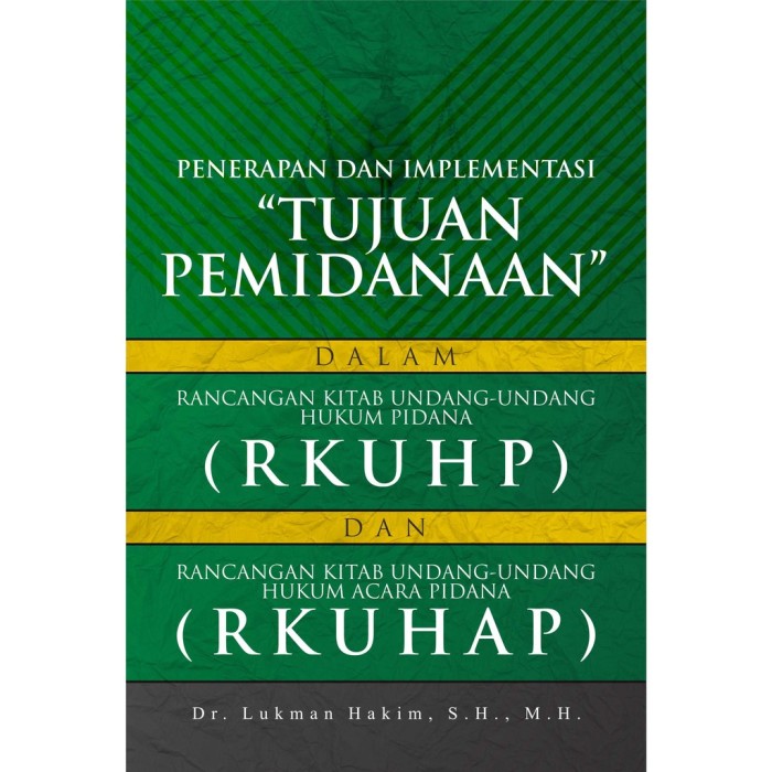 Penerapan Dan Implementasi Tujuan Pemidanaan