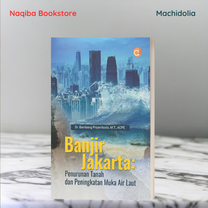 Banjir Jakarta : Penurunan Tanah dan Peningkatan Muka Air Laut
