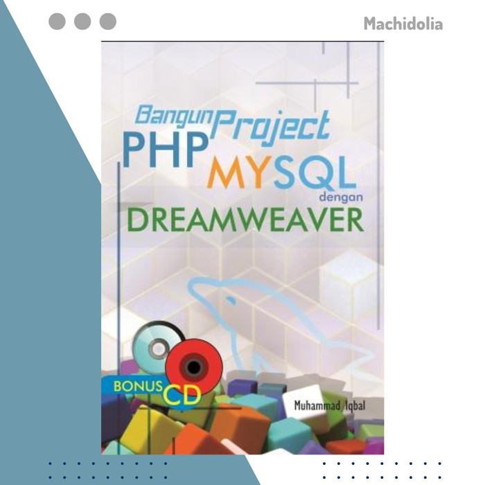 Bangun Project Php Mysql dengan Dreamweaver - Muhammad Iqbal