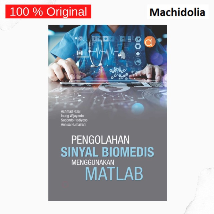 Pengolahan Sinyal Biomedis Menggunakan Matlab-Achmad