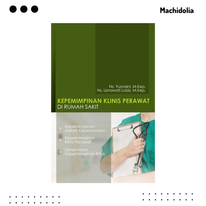 Kepemimpinan Klinis Perawat Di Rumah Sakit