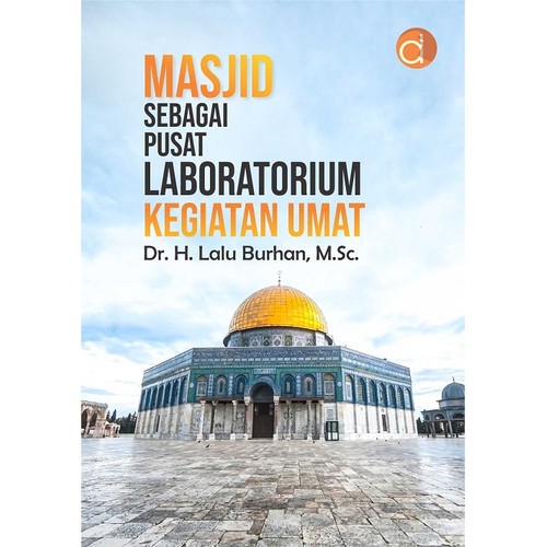Masjid Sebagai Pusat Laboratorium Kegiatan Umat