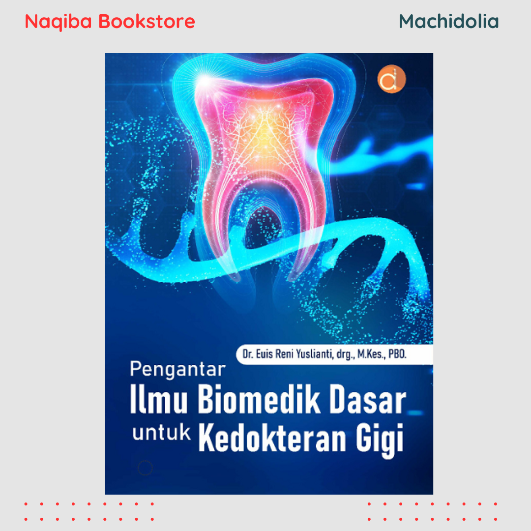 Pengantar Ilmu Biomedik Dasar untuk Kedokteran Gigi