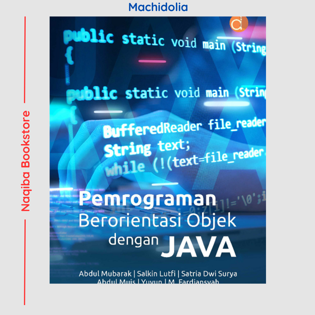 Pemrograman Berorientasi Objek dengan JAVA - Abdul Mubarak
