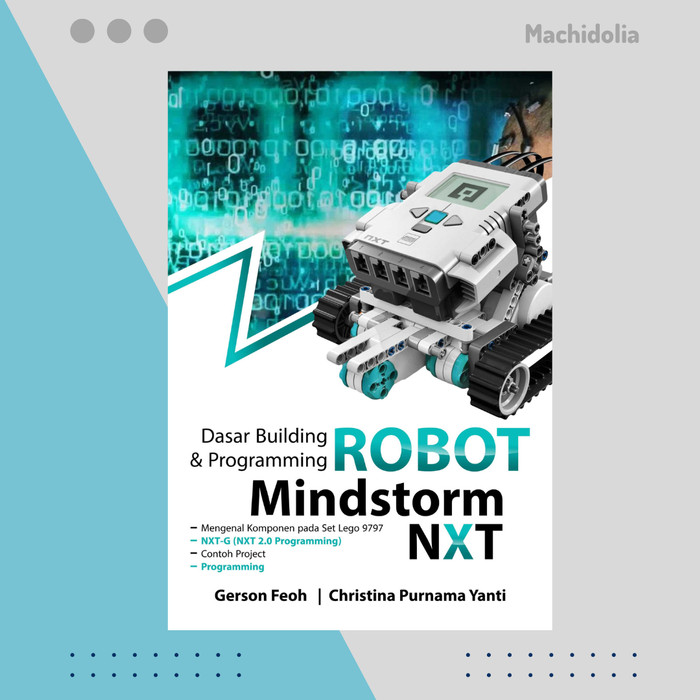 Dasar Building dan Programming Robot Mindstorm Nxt - Gerson Feoh