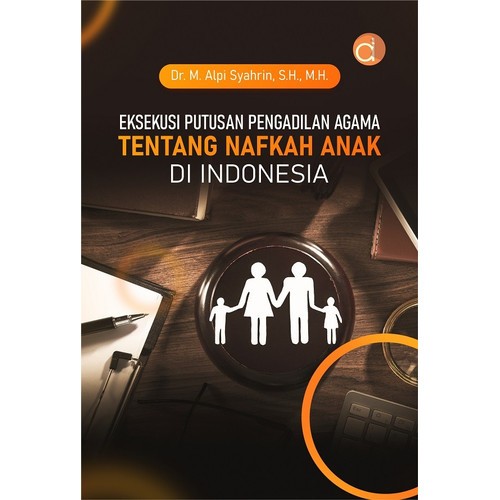 Eksekusi Putusan Pengadilan Agama Tentang Nafkah Anak