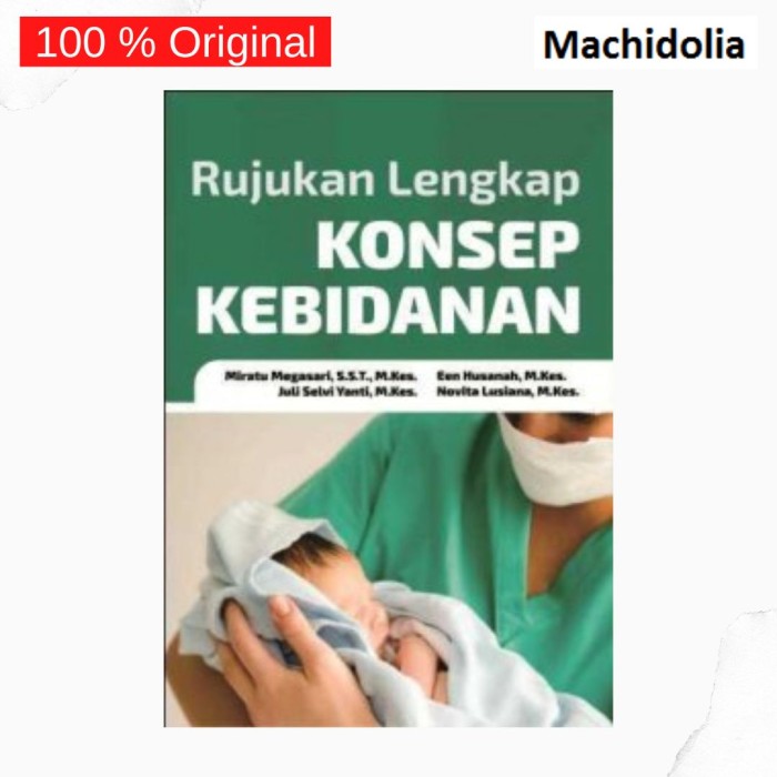 Rujukan Lengkap Konsep Kebidanan - Juli Selvi Yanti