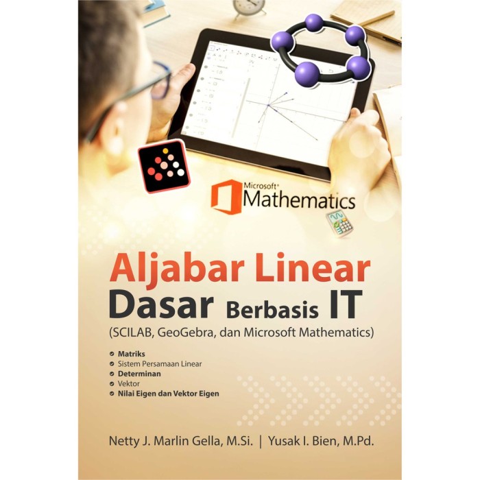 Aljabar Linear Dasar Berbasis IT (SCILAB, Geogebra Dan Microsoft