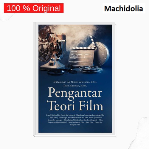 Pengantar Teori Film - Muhammad Ali Mursid Alfathoni