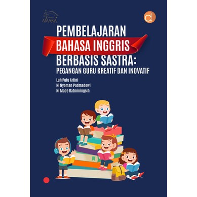 Pembelajaran Bahasa Inggris Berbasis Sastra