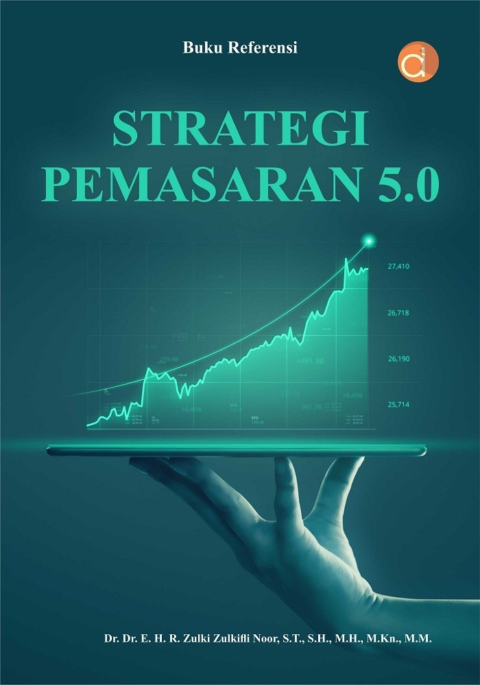 Referensi Strategi Pemasaran 5.0 Zulki Zulkifli Noor Deepublish