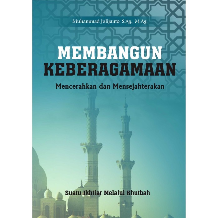Membangun Keberagamaan Mencerahkan Dan Mensejahterakan-Deepublish