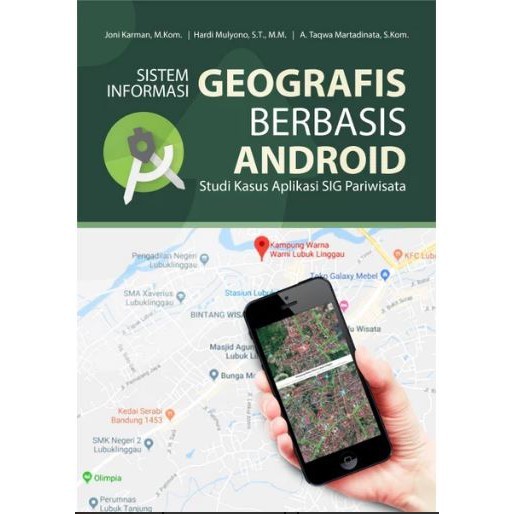 Sistem Informasi Geografis Berbasis Android Studi Kasus Aplikasi