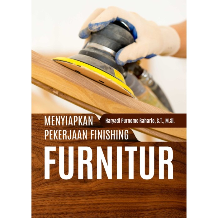 Menyiapkan Pekerjaan Finishing Furnitur
