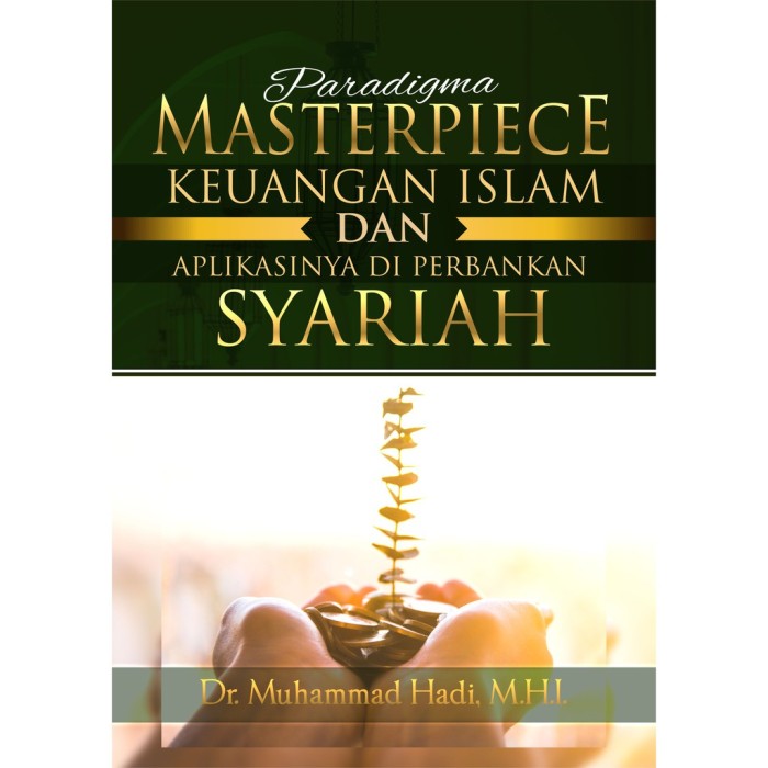 Paradigma Masterpiece Keuangan Islam Dan Aplikasinya