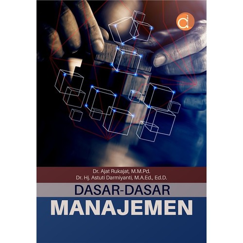 Dasar-Dasar Manajemen - Ajat Rukajat
