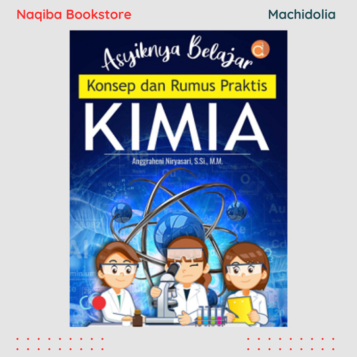 Asyiknya Belajar Konsep dan Rumus Praktis Kimia