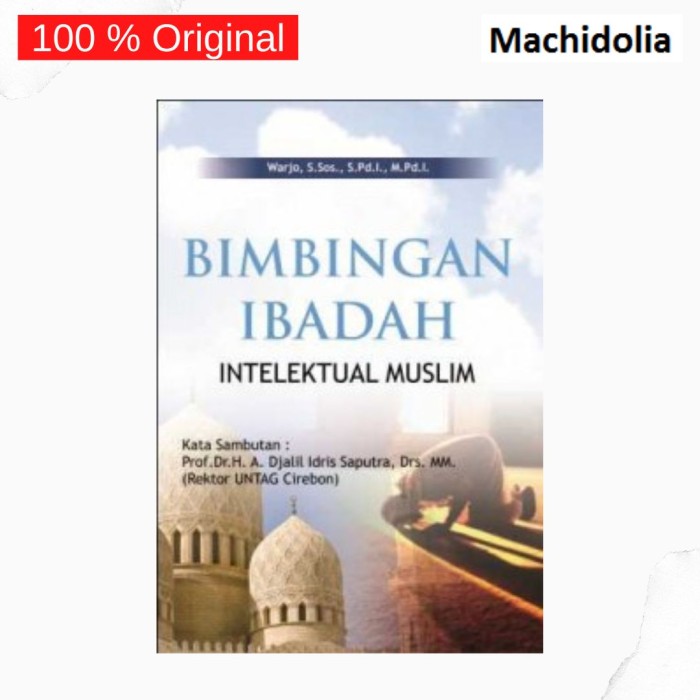 Bimbingan Ibadah Intelektual Muslim - WARJO