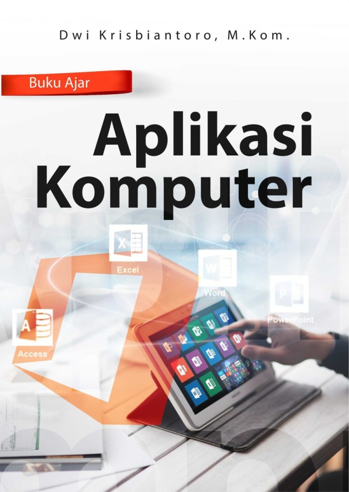 Buku Ajar Aplikasi Komputer - Dwi Krisbiantoro