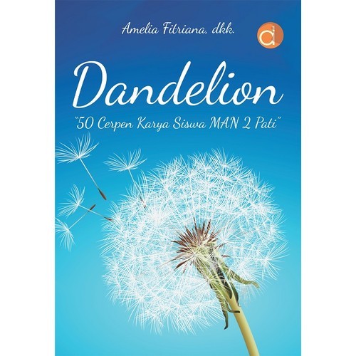 Cerpen Dandelion - Amelia Fitriana