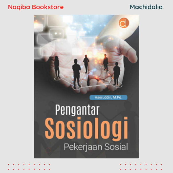 Pengantar Sosiologi Pekerjaan Sosial - Haeruddin