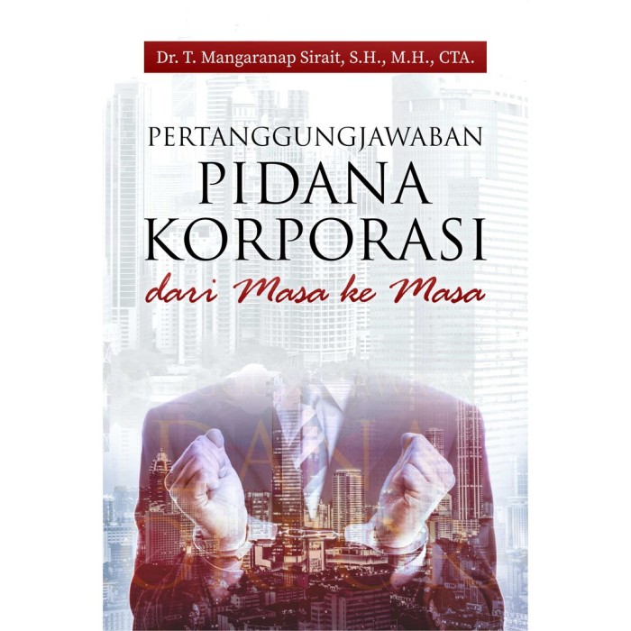 Pertanggungjawaban Pidana Korporasi Dari Masa Ke Masa