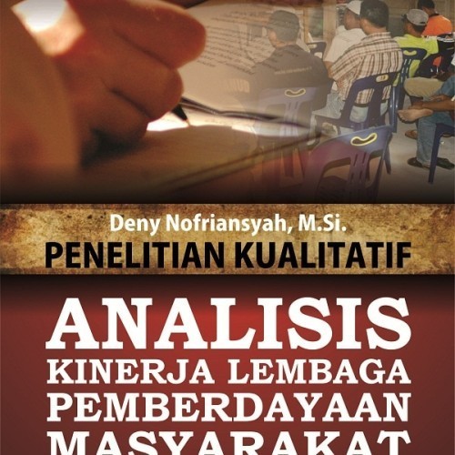 Penelitian Kualitatif: Analisis Kinerja Lembaga Pemberdayaan
