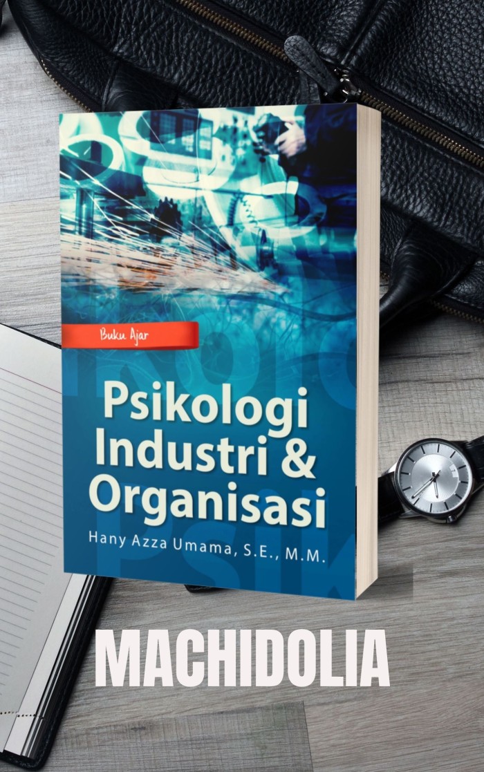 Buku Ajar Psikologi Industri Dan Organisasi -