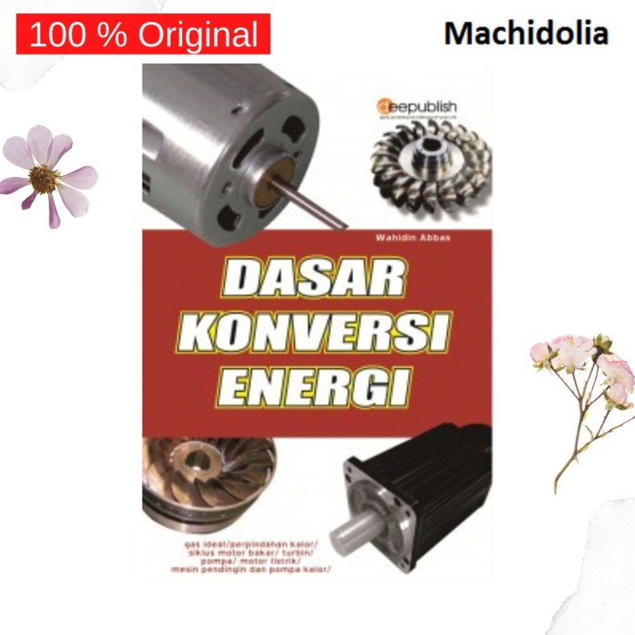 Dasar Konversi Energi - Wahidin Abbas