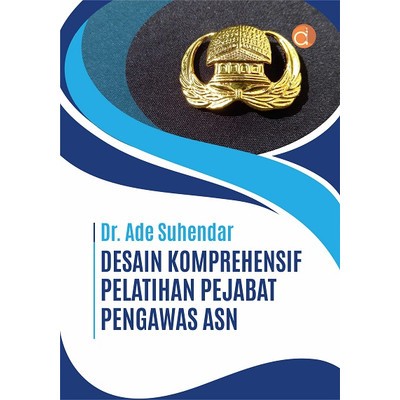Desain Komprehensif Pelatihan Pejabat Pengawas ASN