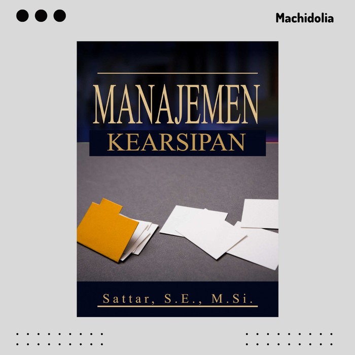 Manajemen Kearsipan - Sattar