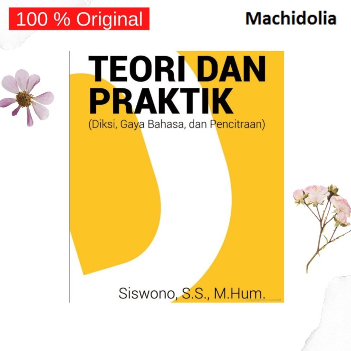 Teori dan Praktik Diksi, Gaya Bahasa, dan Pencitraan